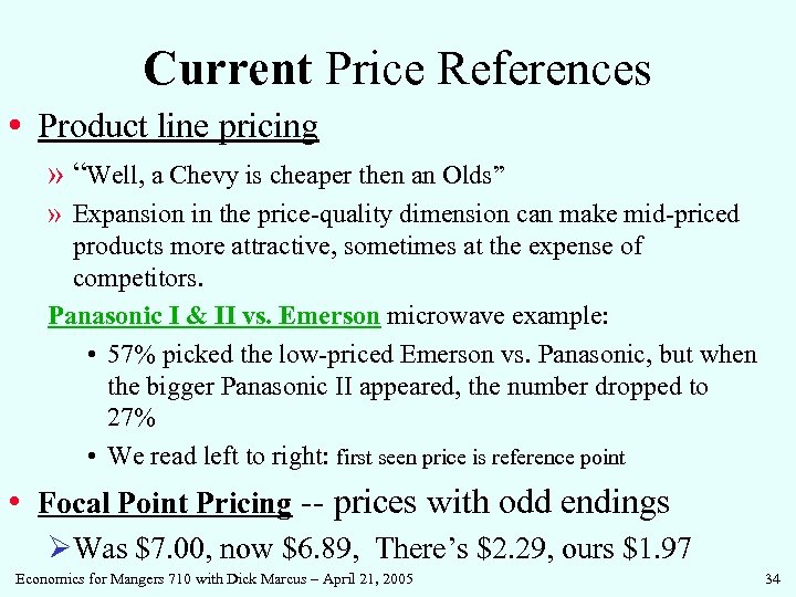 Current Price References • Product line pricing » “Well, a Chevy is cheaper then