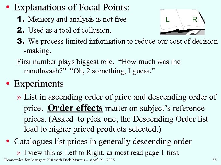  • Explanations of Focal Points: 1. Memory and analysis is not free L
