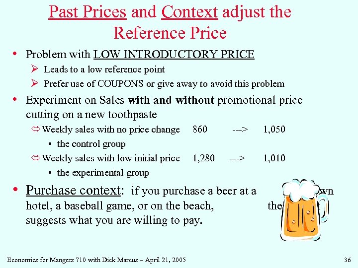 Past Prices and Context adjust the Reference Price • Problem with LOW INTRODUCTORY PRICE