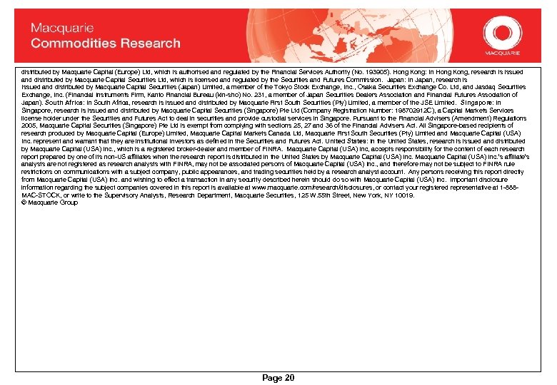 distributed by Macquarie Capital (Europe) Ltd, which is authorised and regulated by the Financial