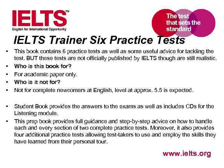 IELTS Trainer Six Practice Tests • • This book contains 6 practice tests as