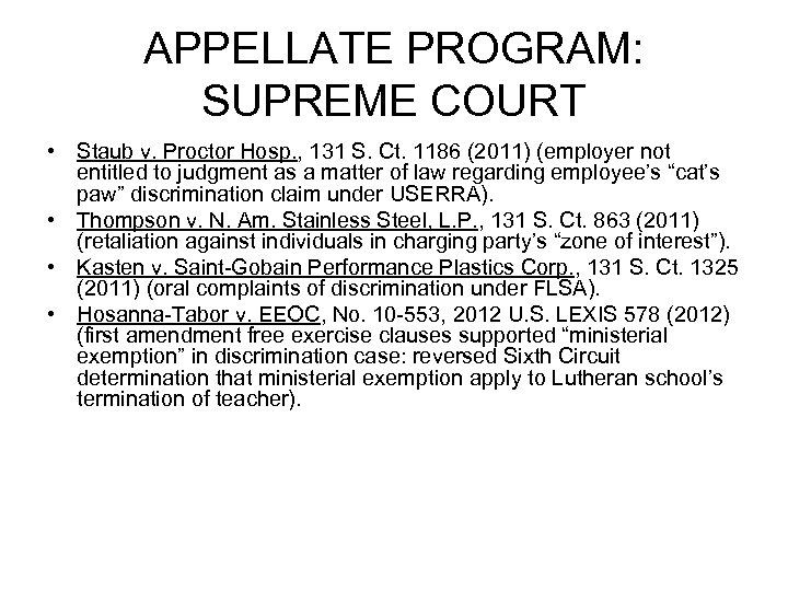 APPELLATE PROGRAM: SUPREME COURT • Staub v. Proctor Hosp. , 131 S. Ct. 1186
