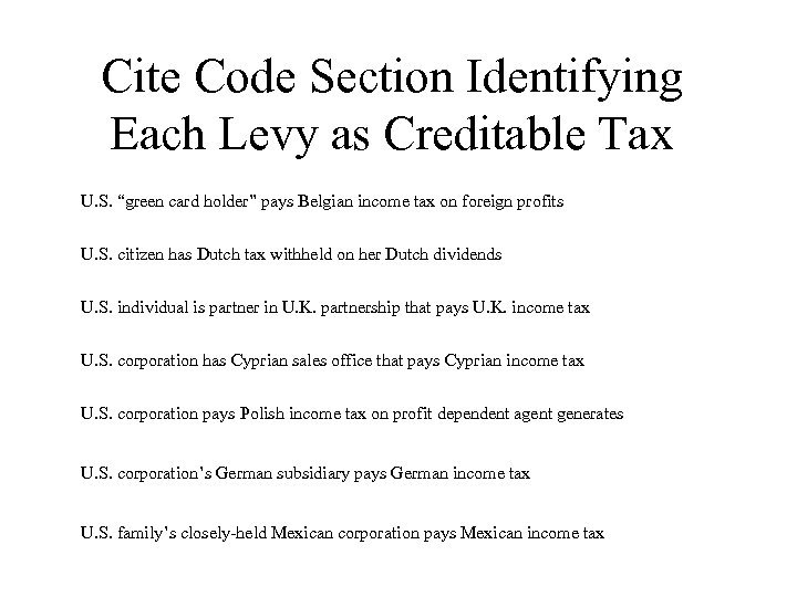 Cite Code Section Identifying Each Levy as Creditable Tax U. S. “green card holder”