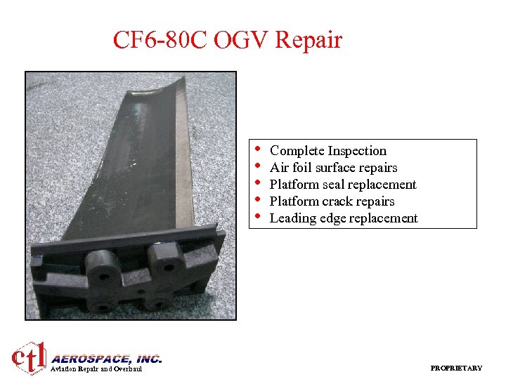 CF 6 -80 C OGV Repair • • • Aviation Repair and Overhaul Complete