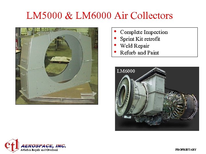 LM 5000 & LM 6000 Air Collectors • • Complete Inspection Sprint Kit retrofit