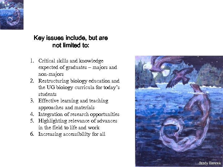 Key issues include, but are not limited to: 1. Critical skills and knowledge expected