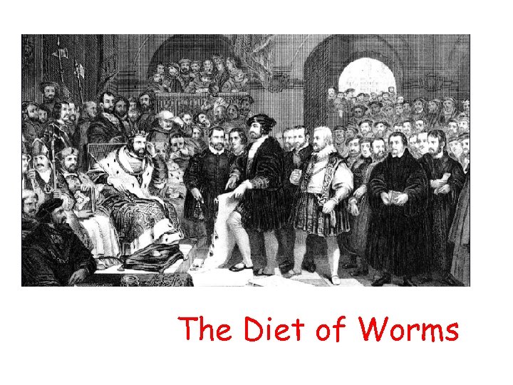 The Diet of Worms 