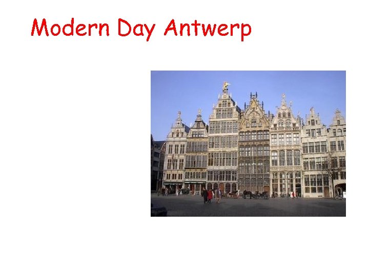 Modern Day Antwerp 