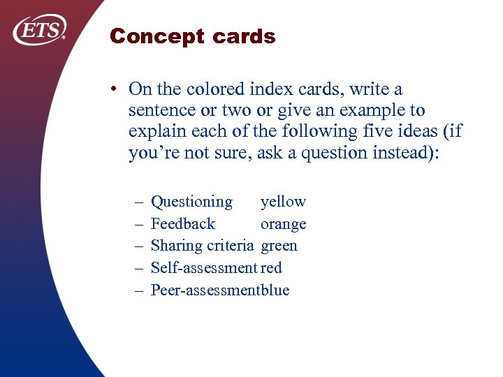 Concept cards • On the colored index cards, write a sentence or two or