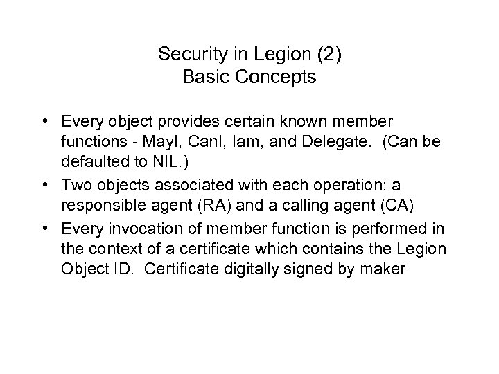 Security in Legion (2) Basic Concepts • Every object provides certain known member functions