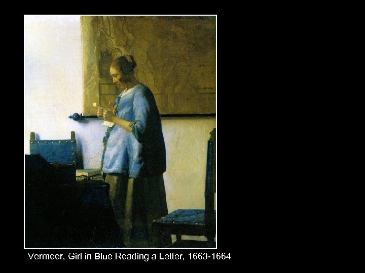 Vermeer, Girl in Blue Reading a Letter, 1663 -1664 