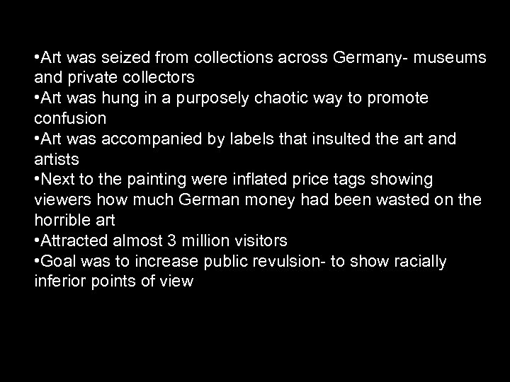  • Art was seized from collections across Germany- museums and private collectors •