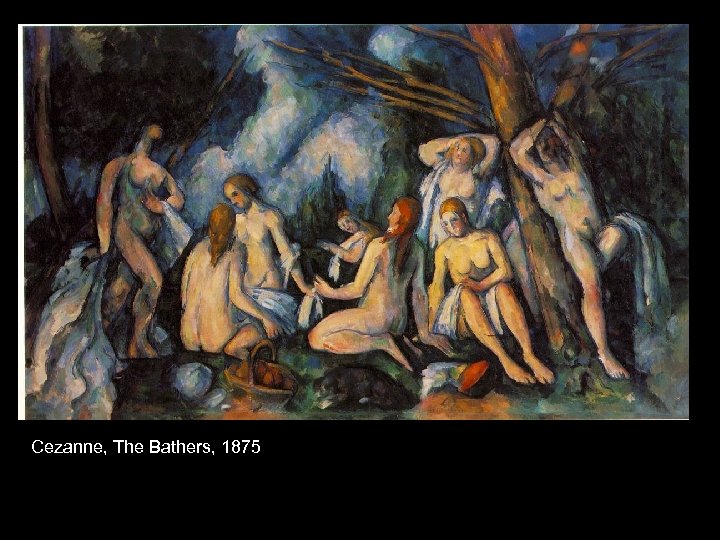 Cezanne, The Bathers, 1875 