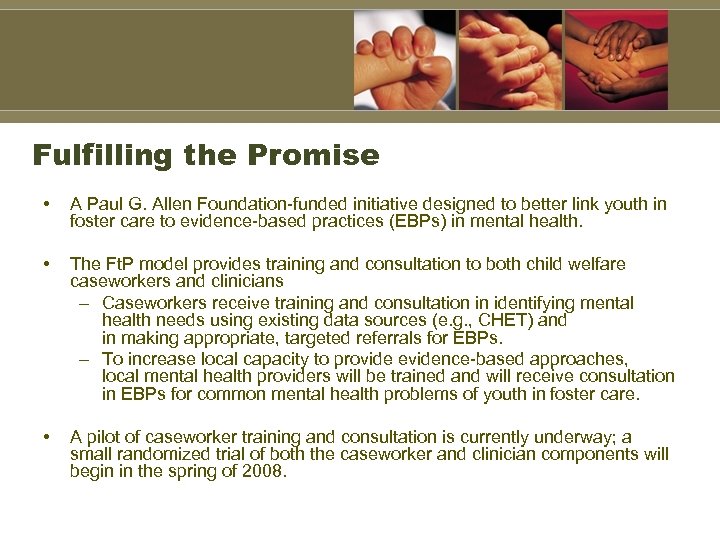 Fulfilling the Promise • A Paul G. Allen Foundation-funded initiative designed to better link