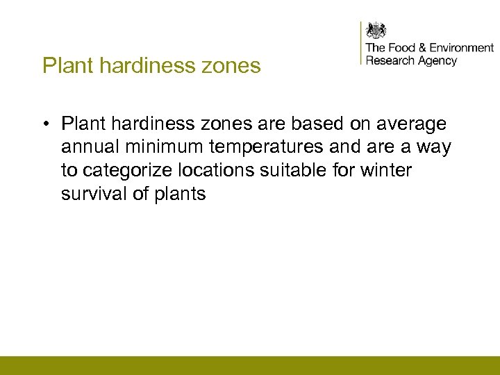 Plant hardiness zones • Plant hardiness zones are based on average annual minimum temperatures