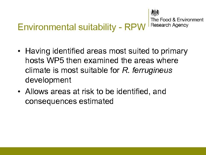 Environmental suitability - RPW • Having identified areas most suited to primary hosts WP