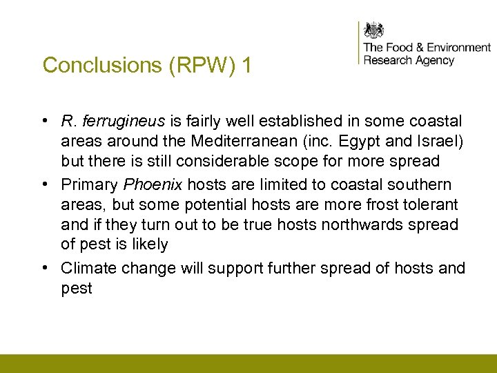 Conclusions (RPW) 1 • R. ferrugineus is fairly well established in some coastal areas