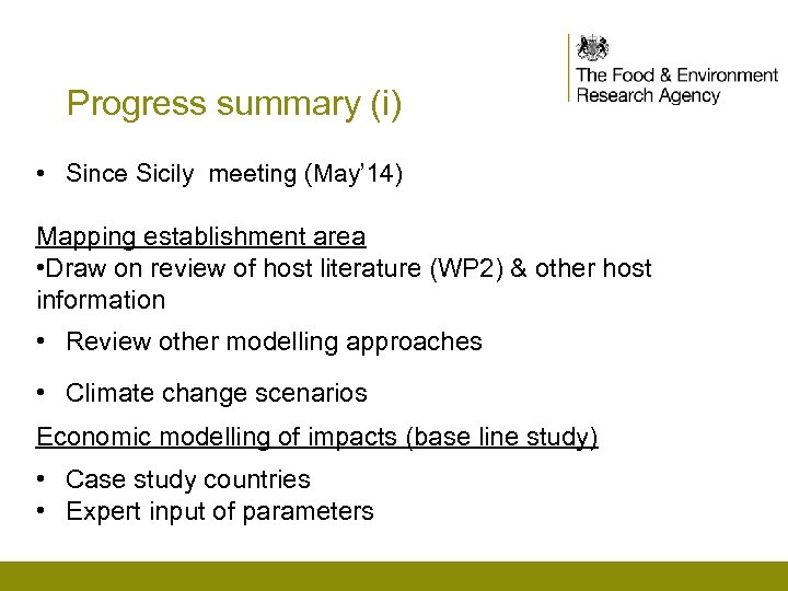 Progress summary (i) • Since Sicily meeting (May’ 14) Mapping establishment area • Draw