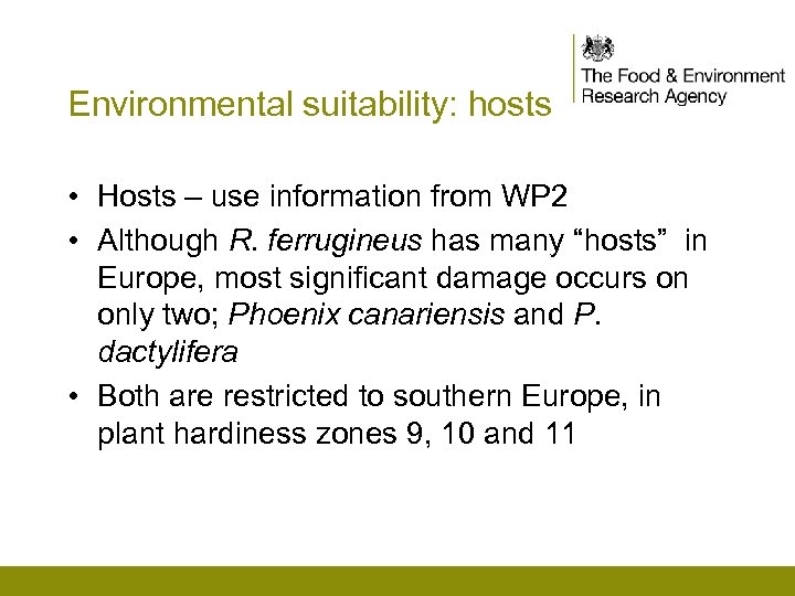Environmental suitability: hosts • Hosts – use information from WP 2 • Although R.