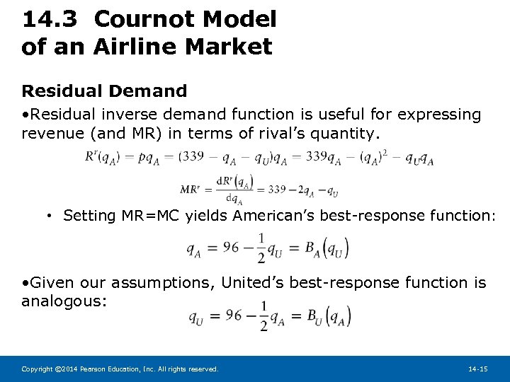 14. 3 Cournot Model of an Airline Market Residual Demand • Residual inverse demand