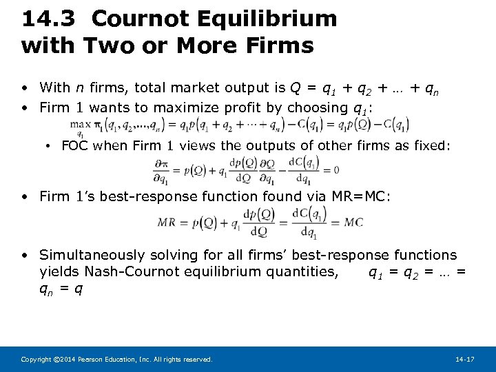 14. 3 Cournot Equilibrium with Two or More Firms • With n firms, total