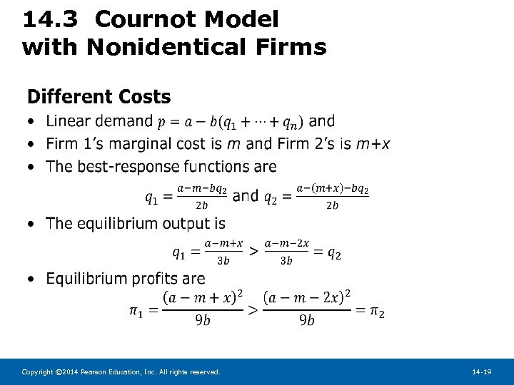 14. 3 Cournot Model with Nonidentical Firms • Copyright © 2014 Pearson Education, Inc.