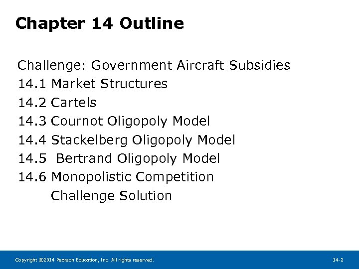 Chapter 14 Outline Challenge: Government Aircraft Subsidies 14. 1 Market Structures 14. 2 Cartels