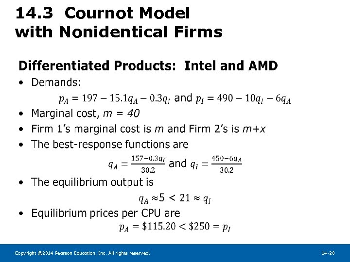 14. 3 Cournot Model with Nonidentical Firms • Copyright © 2014 Pearson Education, Inc.