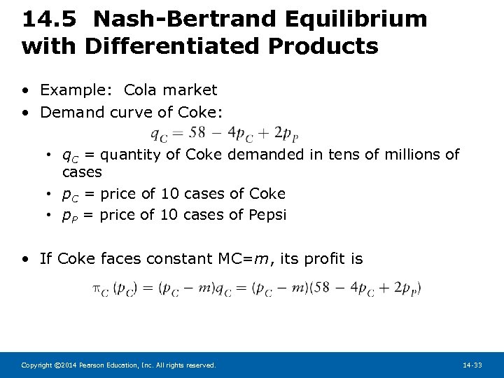 14. 5 Nash-Bertrand Equilibrium with Differentiated Products • Example: Cola market • Demand curve