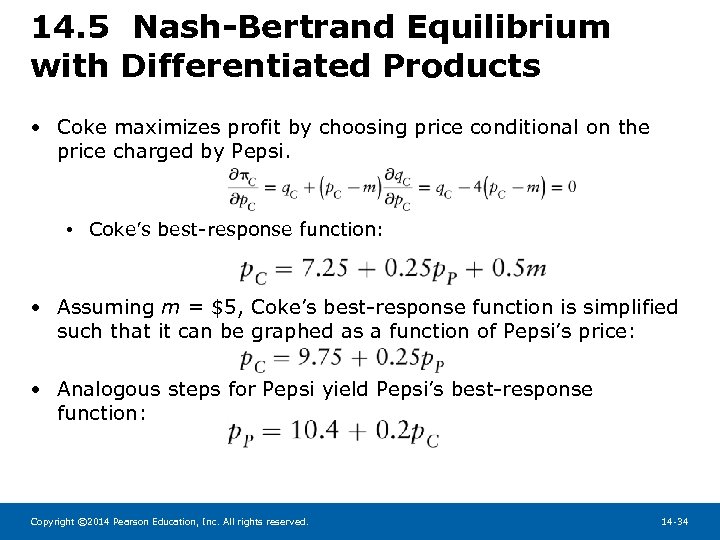 14. 5 Nash-Bertrand Equilibrium with Differentiated Products • Coke maximizes profit by choosing price