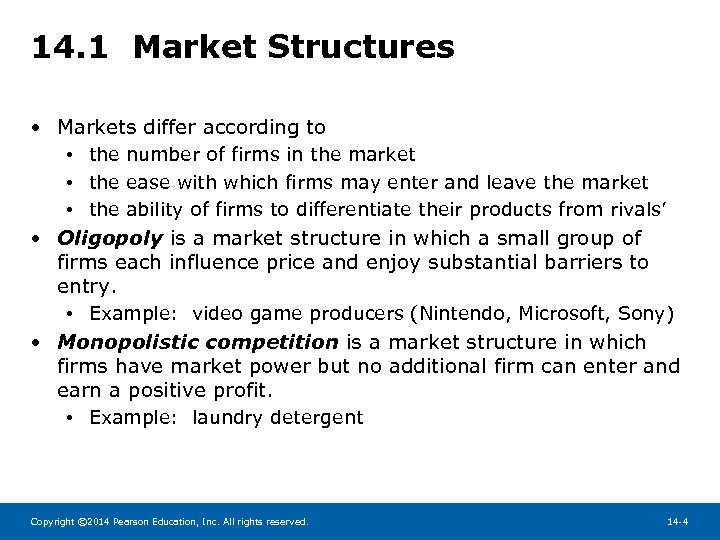 14. 1 Market Structures • Markets differ according to • the number of firms