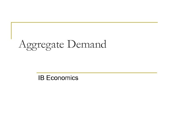 Aggregate Demand IB Economics 