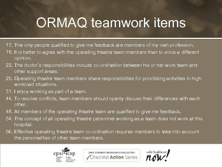 ORMAQ teamwork items 17. The only people qualified to give me feedback are members