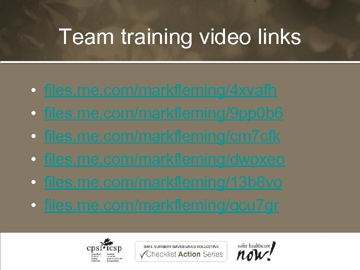 Team training video links • • • files. me. com/markfleming/4 xvafh files. me. com/markfleming/9
