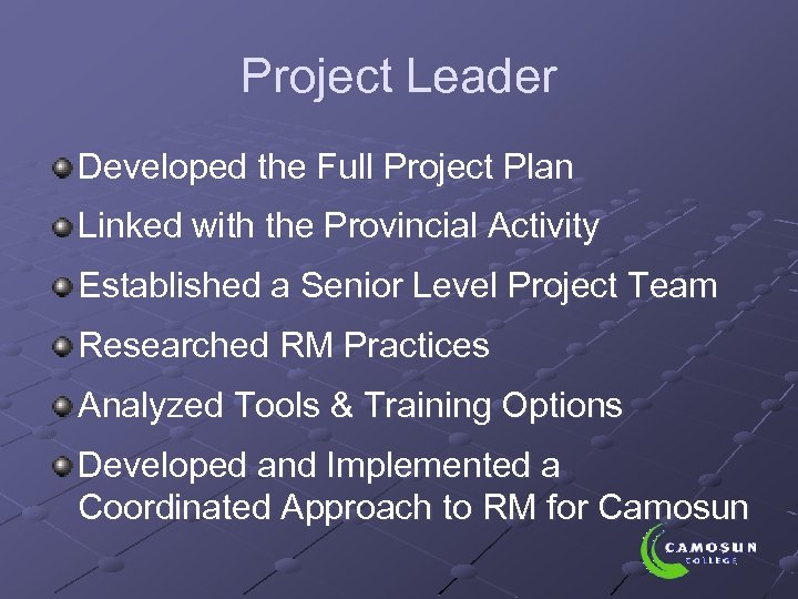 Project Leader Developed the Full Project Plan Linked with the Provincial Activity Established a