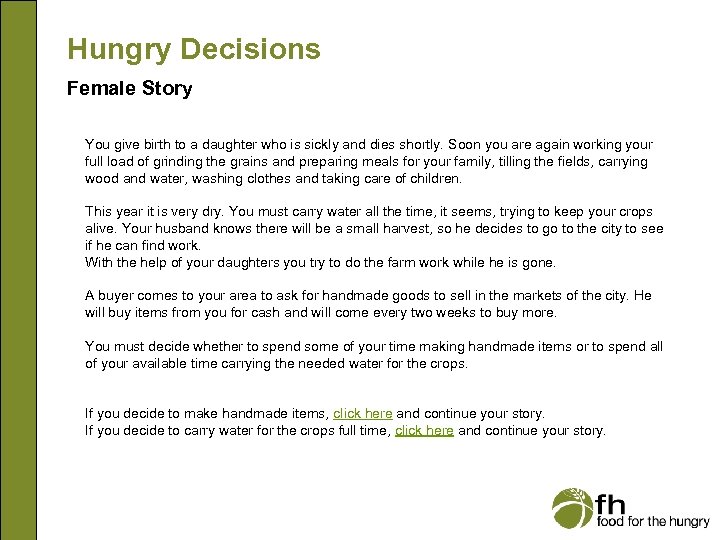Hungry Decisions Female Story You give birth to a daughter who is sickly and