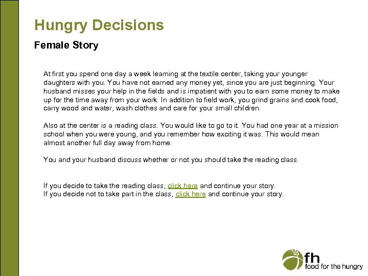 Hungry Decisions Female Story At first you spend one day a week learning at
