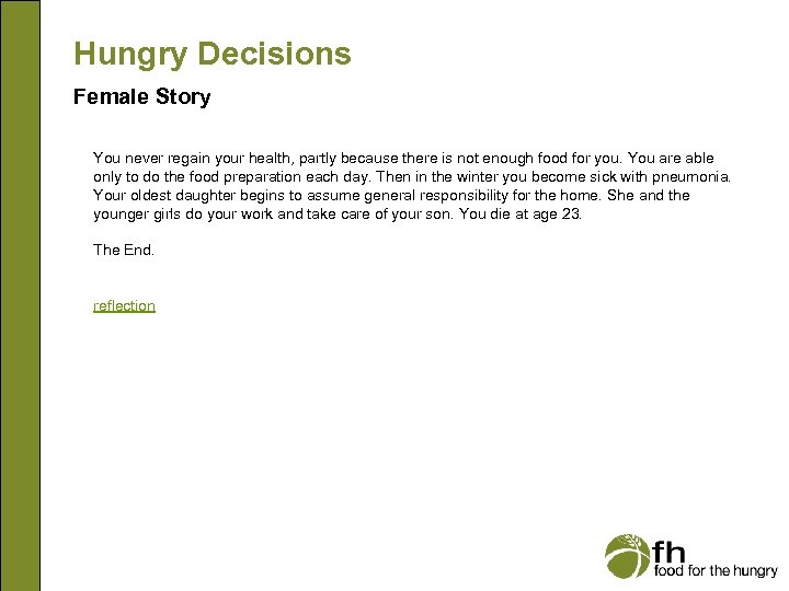 Hungry Decisions Female Story You never regain your health, partly because there is not