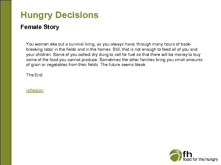 Hungry Decisions Female Story You women eke out a survival living, as you always