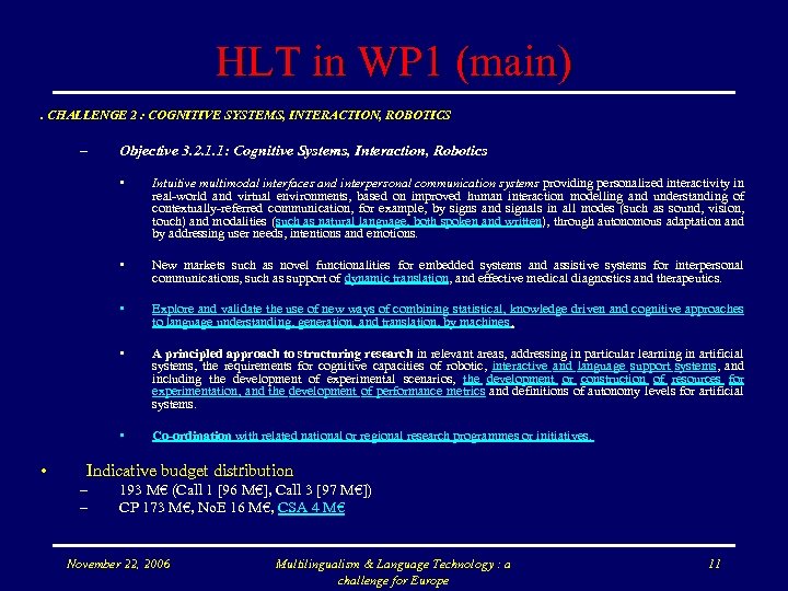HLT in WP 1 (main). CHALLENGE 2 : COGNITIVE SYSTEMS, INTERACTION, ROBOTICS – Objective