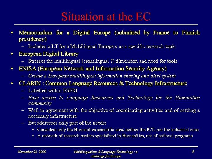 Situation at the EC • Memorandum for a Digital Europe (submitted by France to