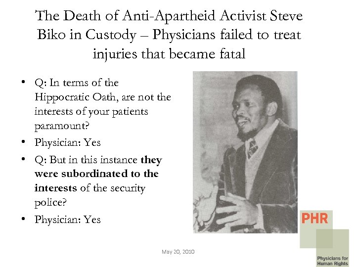 The Death of Anti-Apartheid Activist Steve Biko in Custody – Physicians failed to treat
