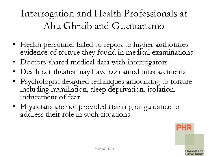 Interrogation and Health Professionals at Abu Ghraib and Guantanamo • Health personnel failed to
