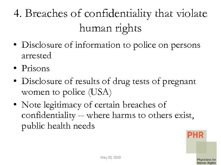 4. Breaches of confidentiality that violate human rights • Disclosure of information to police