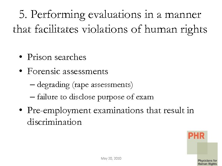 5. Performing evaluations in a manner that facilitates violations of human rights • Prison