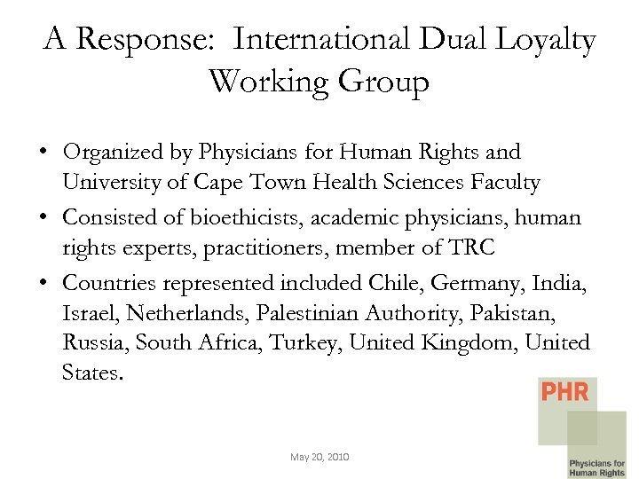 A Response: International Dual Loyalty Working Group • Organized by Physicians for Human Rights