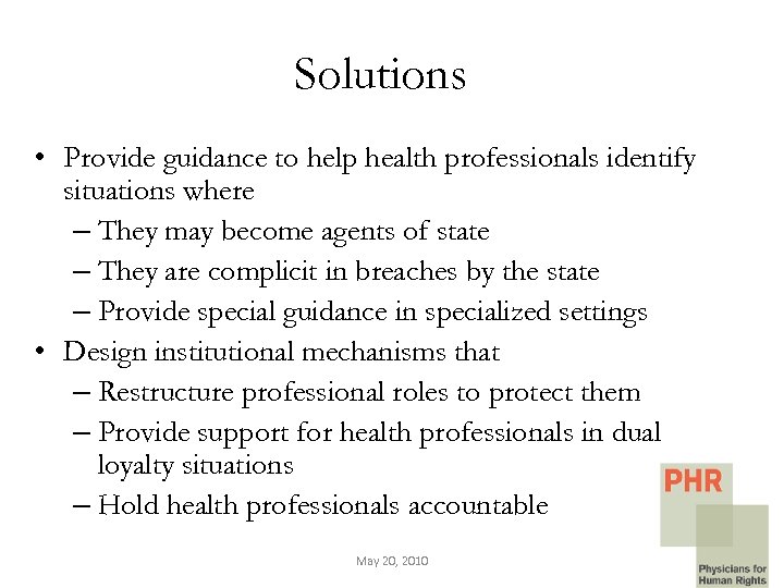 Solutions • Provide guidance to help health professionals identify situations where – They may