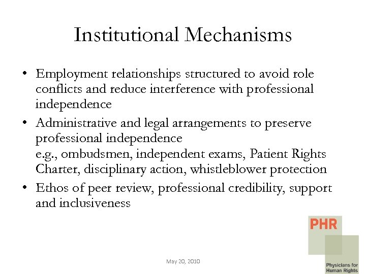 Institutional Mechanisms • Employment relationships structured to avoid role conflicts and reduce interference with