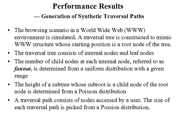 Performance Results --- Generation of Synthetic Traversal Paths • The browsing scenario in a
