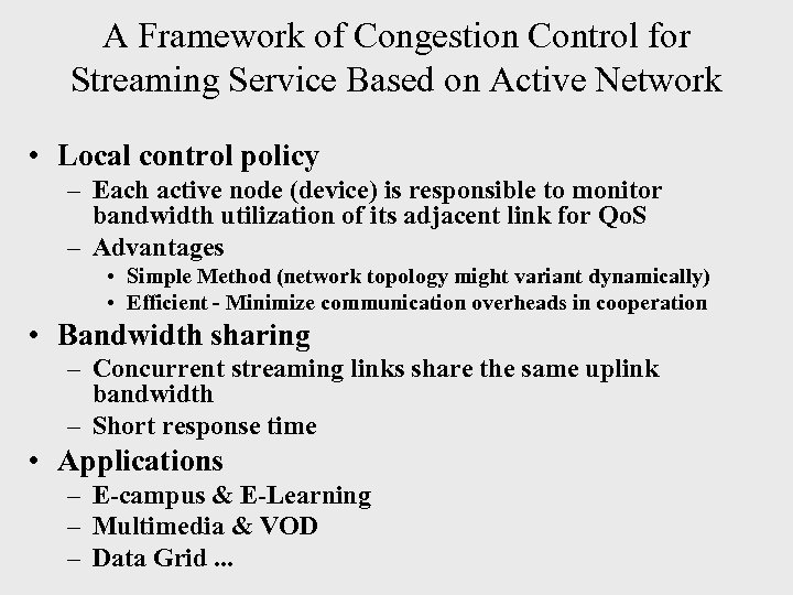 A Framework of Congestion Control for Streaming Service Based on Active Network • Local